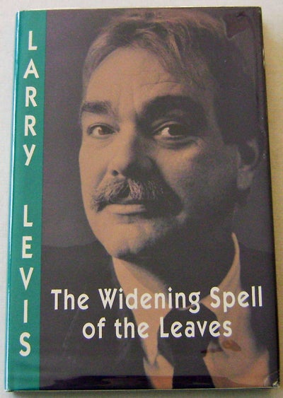 Item #007447 The Widening Spell of the Leaves. Larry Levis.