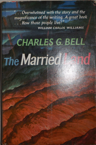 Item #007514 The Married Land. Charles G. Bell, Robert Duncan.