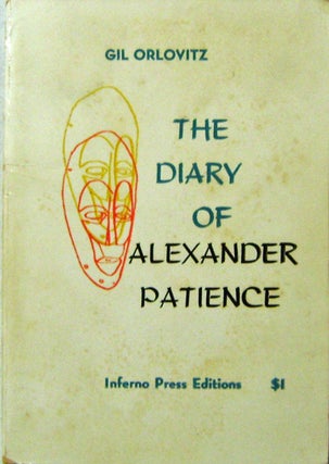 Item #007638 The Diary of Alexander Patience. Gil Orlovitz