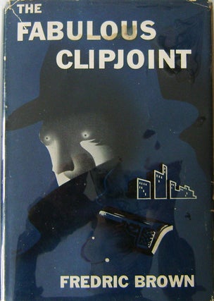 Item #007658 The Fabulous Clipjoint. Fredric Mystery - Brown