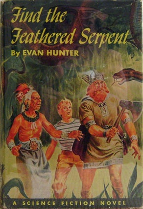 Item #007676 Find The Feathered Serpent. Evan Science Fiction - Hunter