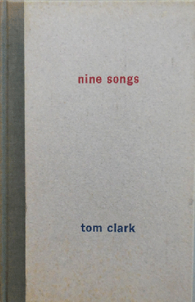 Item #007820 Nine Songs. Tom Clark