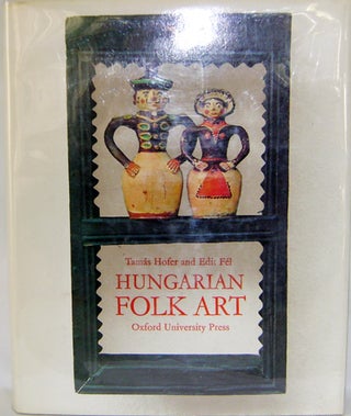 Item #007907 Hungarian Folk Art. Tamas Hungarian Art - Hofer, Edit Fel