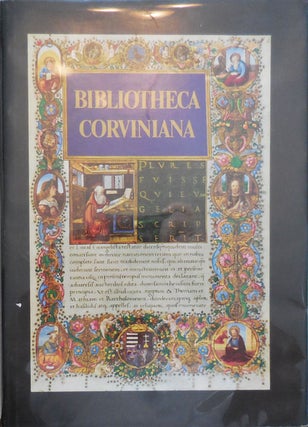 Item #008206 Bibliotheca Corviniana The Library of King Matthias Corvinus of Hungary. Csaba...