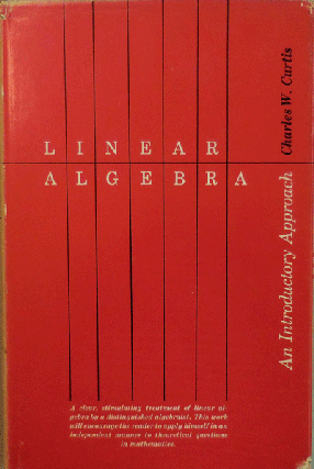 Item #008286 Linear Algebra An Introductory Approach. Charles W. Math - Curtis