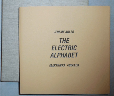 Item #008299 The Electric Alphabet (Elektricka Abeceda). Jeremy Adler.