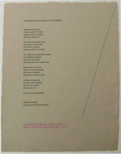 Item #008359 The Message Is Confined To The Species (Broadside Poem). Charles Simic.