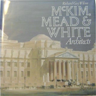 Item #008366 McKim, Mead & White Architects. Richard Guy Architecture - Wilson