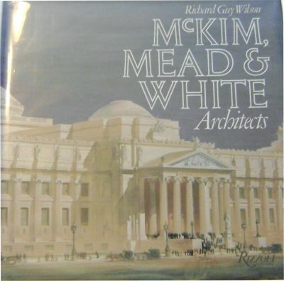 Item #008366 McKim, Mead & White Architects. Richard Guy Architecture - Wilson.