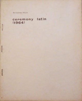 Item #008383 Ceremony Latin (1964). Bernadette Mayer