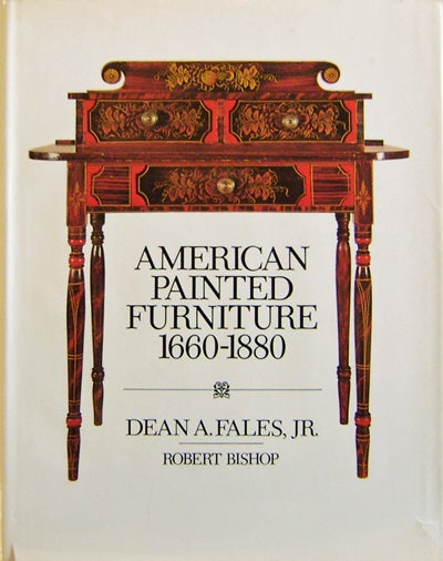 Item #008426 American Painted Furniture 1660-1880. Dean A. Jr Furniture - Fales.