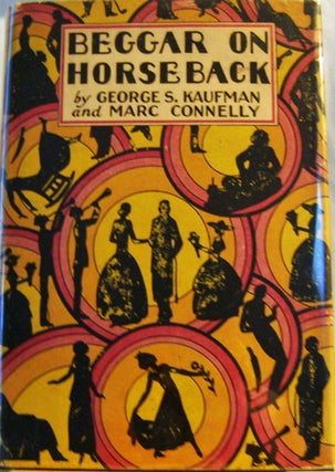 Item #008447 Beggar On Horseback. George Kaufman, Marc Connelly