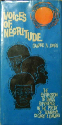 Item #008467 Voices of Negritude. Edward A. Jones