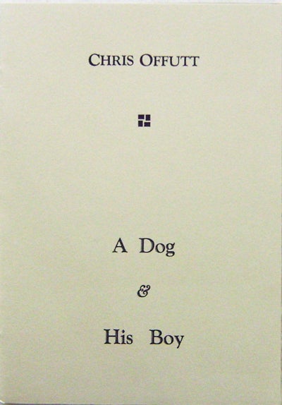 Item #008518 A Dog & His Boy. Chris Offutt.