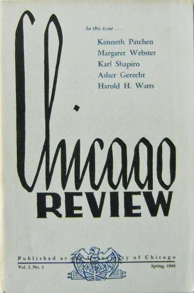 Item #008539 The Chicago Review Volume 1 Number 2. Kenneth Patchen, Erling, Eng, Maud Phelps, Hutchins, Harold H., Watts, Asher, Gerecht, Karl, Shapiro, Page Sochina Kumar Ghose, J. Radcliffe, Squires, William A., Earle, Leon, Bishop, Margaret, Webster, Edson Ward.