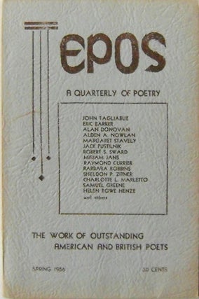 Item #008543 Epos A Quarterly Of Poetry Spring 1956 Issue. Alden Nowlan
