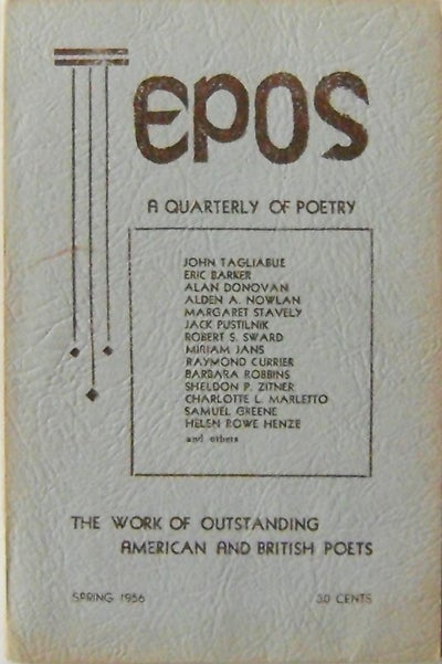Item #008543 Epos A Quarterly Of Poetry Spring 1956 Issue. Alden Nowlan.