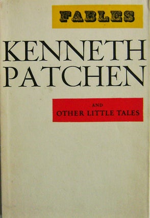Item #008597 Fables and Other Little Tales. Kenneth Patchen