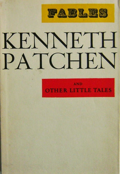Item #008597 Fables and Other Little Tales. Kenneth Patchen.