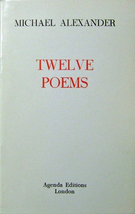 Item #008601 Twelve Poems. Michael Alexander