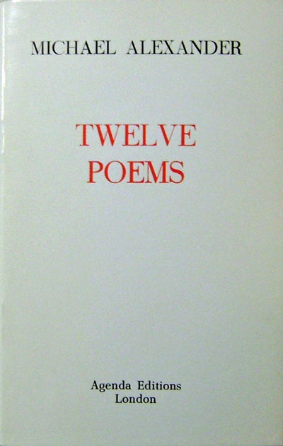 Item #008601 Twelve Poems. Michael Alexander.