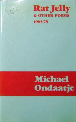 Item #008612 Rat Jelly & Other Poems 1963-78. Michael Ondaatje