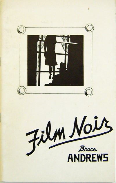 Item #008686 Film Noir. Bruce Andrews.