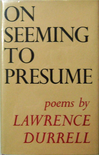 Item #008697 On Seeming To Presume. Lawrence Durrell.