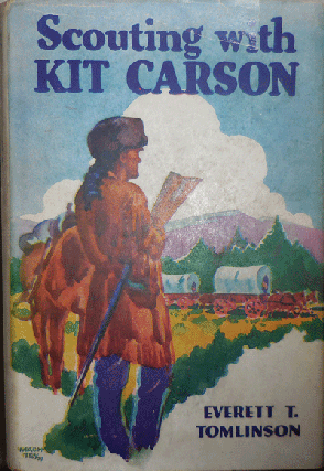 Item #008937 Scouting With Kit Carson. Everett T. Children's - Tomllinson