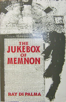 Item #008940 The Jukebox of Memmon. Ray Di Palma