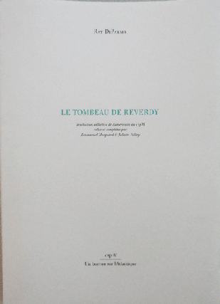 Item #009162 Le Tombeau De Reverdy. Ray Dipalma