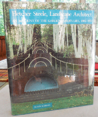 Item #009263 Fletcher Steele, Landscape Architect: An Account of the Gardenmaker's Life, 1885 -...