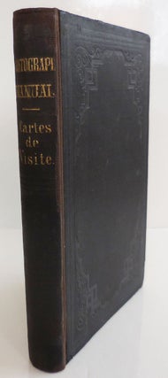 The Photograph Manual; A Practical Treatise, Containing The Cartes De Visite Process, and the. N. Photographic Technique - Burgess.