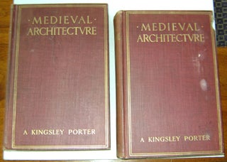 Item #009594 Medieval Architecture Its Origins and Developments Two Volume Set. A. Kingsley...