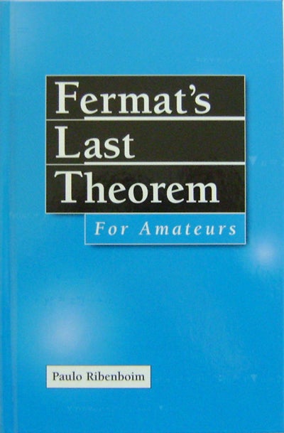 Item #009840 Fermat's Last Theorem For Amateurs. Paulo Ribenboim.