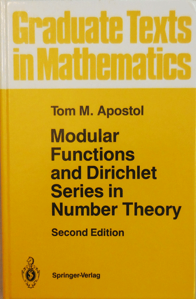 Item #009874 Modular Functions and Dirichlet Series in Number Theory. Tom M. Apostol.