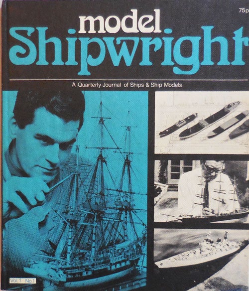 Item #009876 Model Shipwright A Quarterly Journal of Ships & Ship Models Volume 1 Number 1. Arthur L. Tucker.