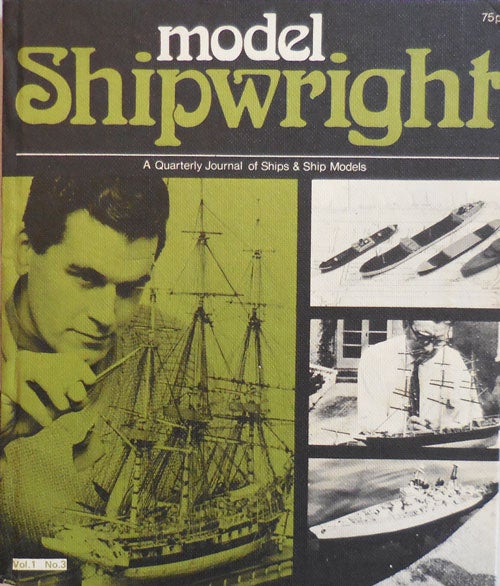 Item #009878 Model Shipwright A Quarterly Journal of Ships & Ship Models Volume 1 Number 3. Arthur L. Tucker.