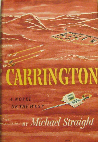 Item #009964 Carrington A Novel of the West. Michael Straight.