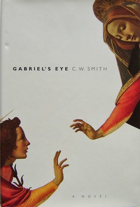 Item #009971 Gabriel's Eye. C. W. Smith