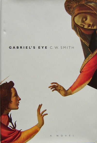 Item #009971 Gabriel's Eye. C. W. Smith.