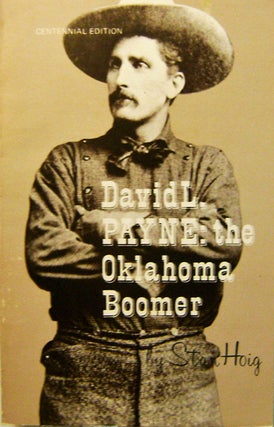 Item #010051 David L. Payne: The Oklahoma Boomer. Stan Hoig