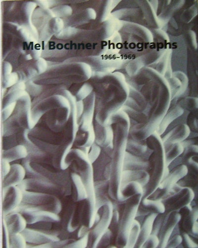 Item #10381 Mel Bochner Photographs 1966 - 1969. Mel Photography - Bochner.