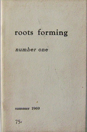 Item #10406 Roots Forming Number One Summer 1969 Issue. Jeff Woodward, Clark Coolidge Piero...