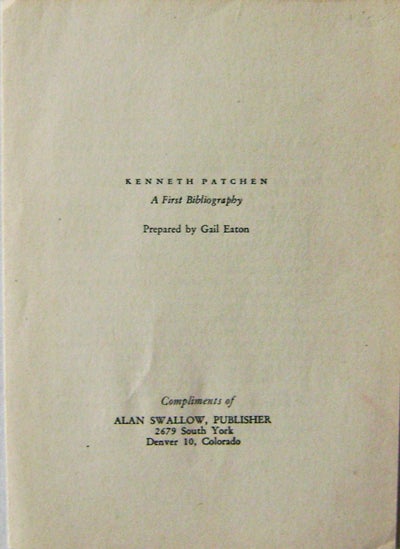 Item #10605 Kenneth Patchen A First Bibliography. Kenneth Patchen, Gail Eaton.