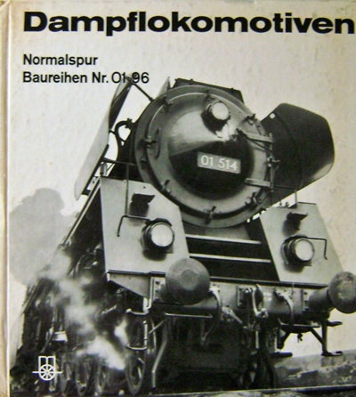 Item #10740 Dampflokomotiven; Normalspur Baureihen 01 bis 96. Trains - von Klaus-Detlev Holzborn.