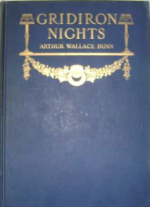 Item #10780 Gridiron Nights; Humorous and Satirical Views of Politics and Statesmen As Presented...