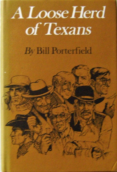 Item #11069 A Loose Herd Of Texans. Bill Porterfield.