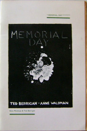 Item #11308 Memorial Day. Ted Berrigan, Anne Waldman