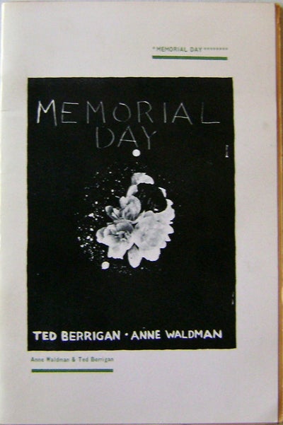 Item #11308 Memorial Day. Ted Berrigan, Anne Waldman.